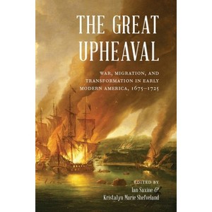 The Great Upheaval - by  Ian Saxine & Kristalyn Marie Shefveland (Hardcover) - 1 of 1