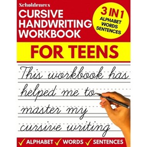 Cursive handwriting workbook for teens - by  Scholdeners (Paperback) - 1 of 1