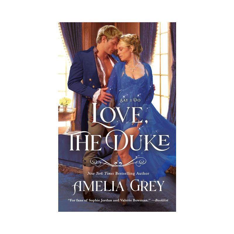 Love, the Duke - (Say I Do) by  Amelia Grey (Paperback), 1 of 2