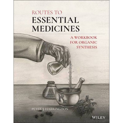 Routes to Essential Medicines - by  Peter J Harrington (Paperback)