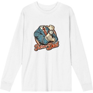 Full Time Dad Business Suit Adult Crew Neck Long Sleeve Tee - 1 of 2
