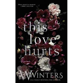 This Love Hurts - by W Winters & Willow Winters