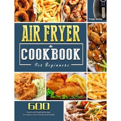 Ninja Foodi 2-Basket Air Fryer Cookbook: The Complete Guide of Ninja Foodi 2 -Basket Air Fryer with 600 Easy Tasty Recipes (Hardcover)