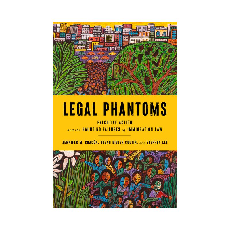 Legal Phantoms - by Susan Bibler Coutin & Jennifer M Chacón & Stephen Lee, 1 of 2