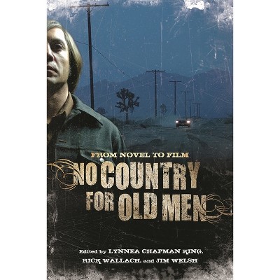 No Country for Old Men - by  Lynnea Chapman King & Rick Wallach & Jim Welsh (Paperback)