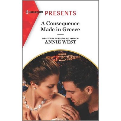 A Consequence Made in Greece - by  Annie West (Paperback)