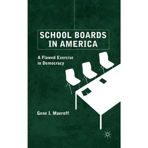 School Boards in America - by  G Maeroff (Hardcover) - 1 of 1