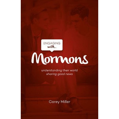 Engaging with Mormons - by  Corey Miller (Paperback)