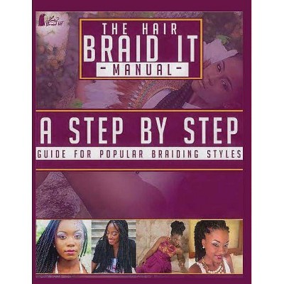 The Hair Braid It Manual - by  Afiya Hopson (Paperback)