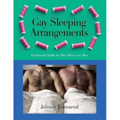 Gay Sleeping Arrangements - by  Johnny Townsend (Paperback)