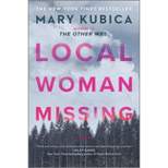 Local Woman Missing - by Mary Kubica