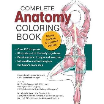 Complete Anatomy Coloring Book, Newly Revised and Updated Edition - 2nd Edition by  Dr Cecilia Brasset & Dr Michelle Spear (Paperback)