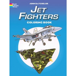 Jet Fighters Coloring Book - (Dover Planes Trains Automobiles Coloring) by  John Batchelor (Paperback) - 1 of 1