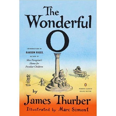 The Wonderful O - (Penguin Classics Deluxe Edition) by  James Thurber (Paperback)