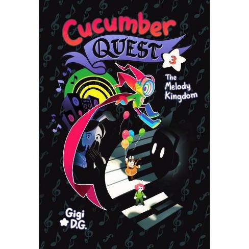 Cucumber Quest: The Melody Kingdom - by  Gigi D G (Paperback) - image 1 of 1