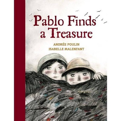 Pablo Finds a Treasure - by  Andrée Poulin (Hardcover)