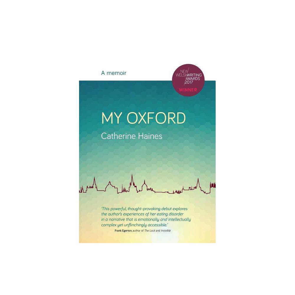 My Oxford - by Catherine Haines (Paperback) was $7.59 now $4.19 (45.0% off)