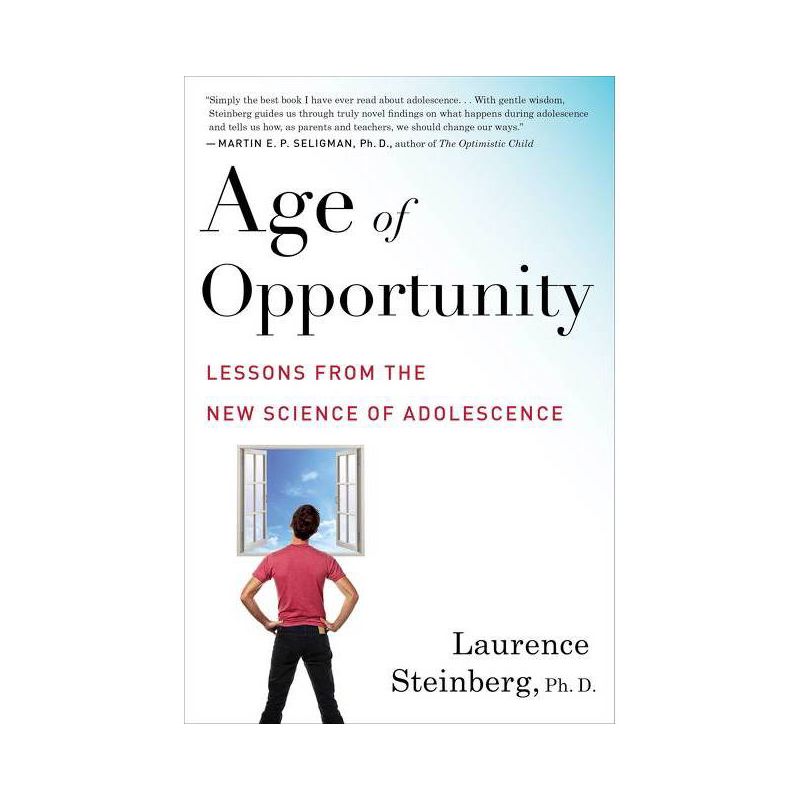 Age of Opportunity - by  Laurence Steinberg (Paperback), 1 of 2