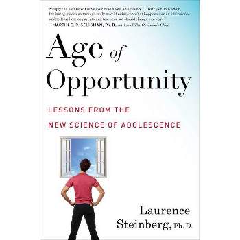 Age of Opportunity - by  Laurence Steinberg (Paperback)