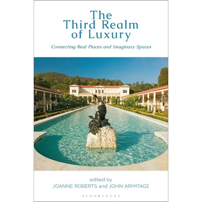 The Third Realm of Luxury - by  Joanne Roberts & John Armitage (Paperback)