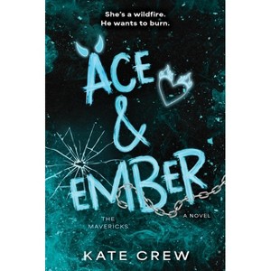 Ace & Ember - (Mavericks) by  Kate Crew (Paperback) - 1 of 1