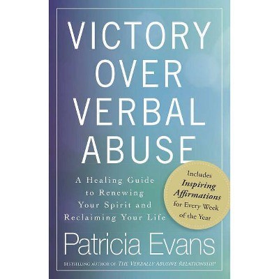 Victory Over Verbal Abuse - by  Patricia Evans (Paperback)