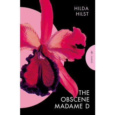 The Obscene Madame D - (Pushkin Press Classics) by  Hilda Hilst (Paperback)