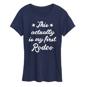 Women's - Instant Message - This Actually Is My First Rodeo Short Sleeve Graphic T-Shirt - 1 of 4