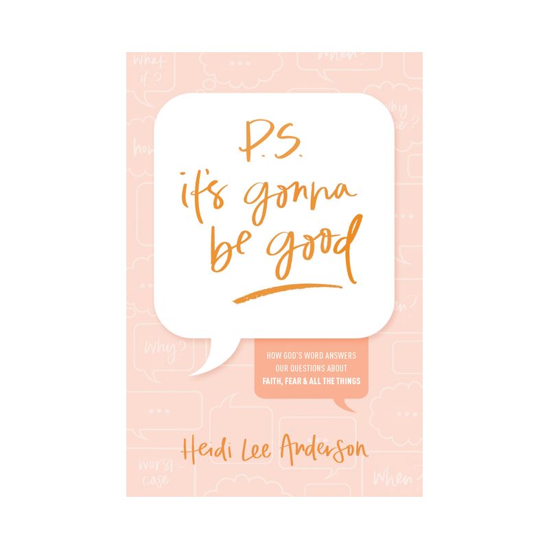 P.S. It's Gonna Be Good - by  Heidi Lee Anderson (Paperback), 1 of 4