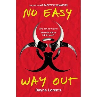 No Easy Way Out - (No Safety in Numbers) by  Dayna Lorentz (Paperback)