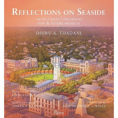 Reflections on Seaside - by  Dhiru A Thadani (Hardcover)