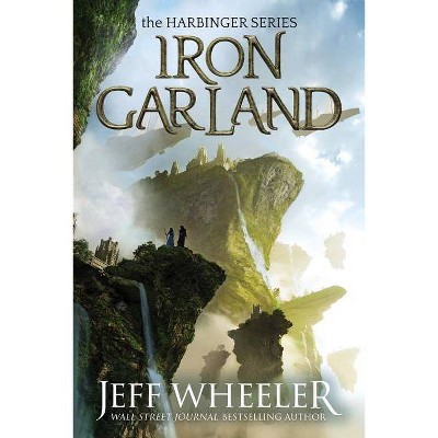 Iron Garland - (Harbinger) by  Jeff Wheeler (Paperback)