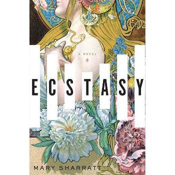 Ecstasy - by  Mary Sharratt (Paperback)