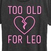 Women's - Instant Message - Too Old For Leo Short Sleeve Graphic T-Shirt - 2 of 4
