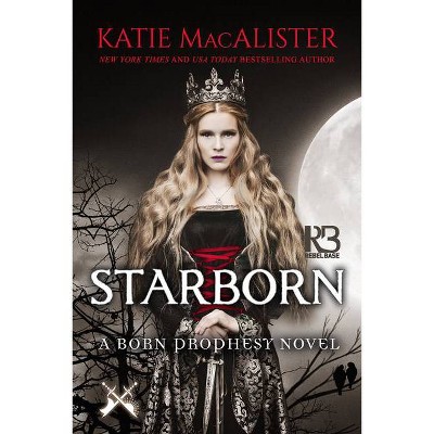 Starborn - (A Born Prophecy Novel) by  Katie MacAlister (Paperback)