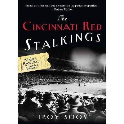 The Cincinnati Red Stalkings - (Mickey Rawlings Baseball Mysteries (Paperback)) by  Troy Soos (Paperback)