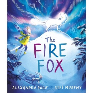 The Fire Fox - by  Alexandra Page (Hardcover) - 1 of 1