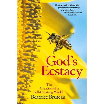 God's Ecstasy - by  Beatrice Bruteau (Paperback)