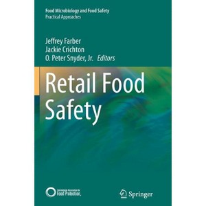 Retail Food Safety - by  Jeffrey Farber & Jackie Crichton & O Peter Snyder Jr (Paperback) - 1 of 1