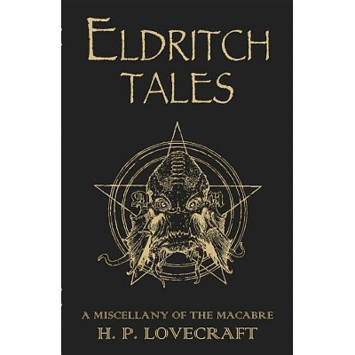 Eldritch Tales - by  H P Lovecraft (Paperback)