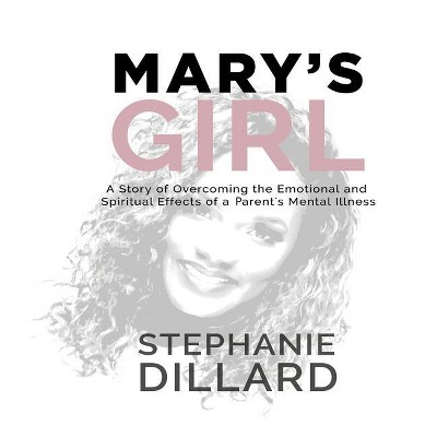 Mary's Girl - by  Stephanie Dillard (Paperback)