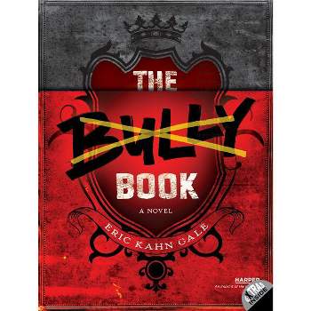 The Bully Book - by  Eric Kahn Gale (Paperback)