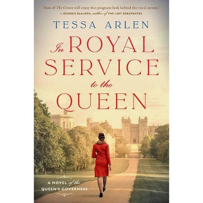 In Royal Service to the Queen - by  Tessa Arlen (Paperback)