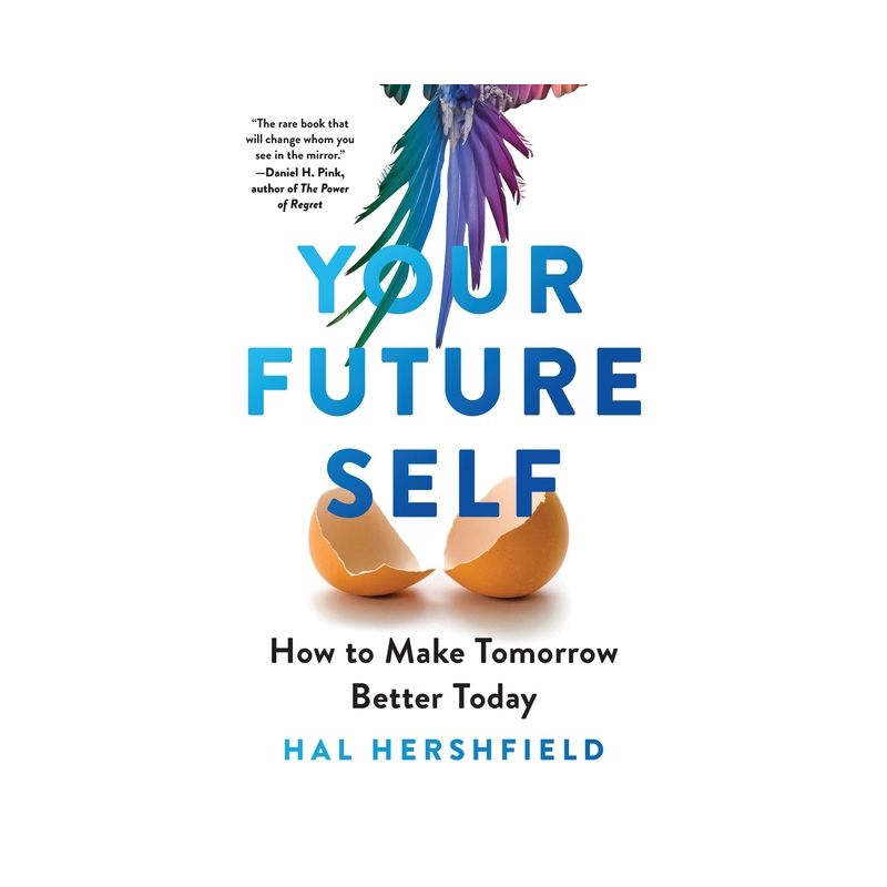 Your Future Self - by  Hal Hershfield (Hardcover), 1 of 2