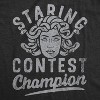 Womens Staring Contest Champion T Shirt Funny Mythical Medusa Joke Tee For Ladies - Crazy Dog Women's T Shirt - 2 of 4