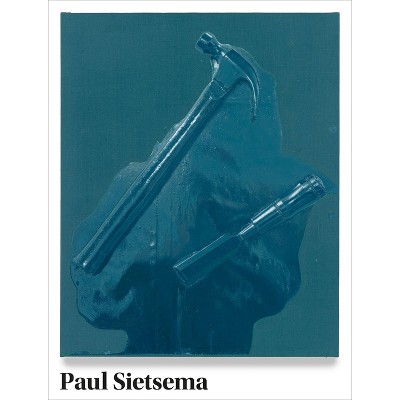 Paul Sietsema - (Museum of Contemporary Art, Chicago: Exhibition Catalogues) by  Christopher Bedford (Hardcover)