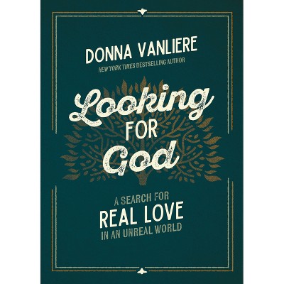 Looking for God - by  Donna Vanliere (Hardcover)