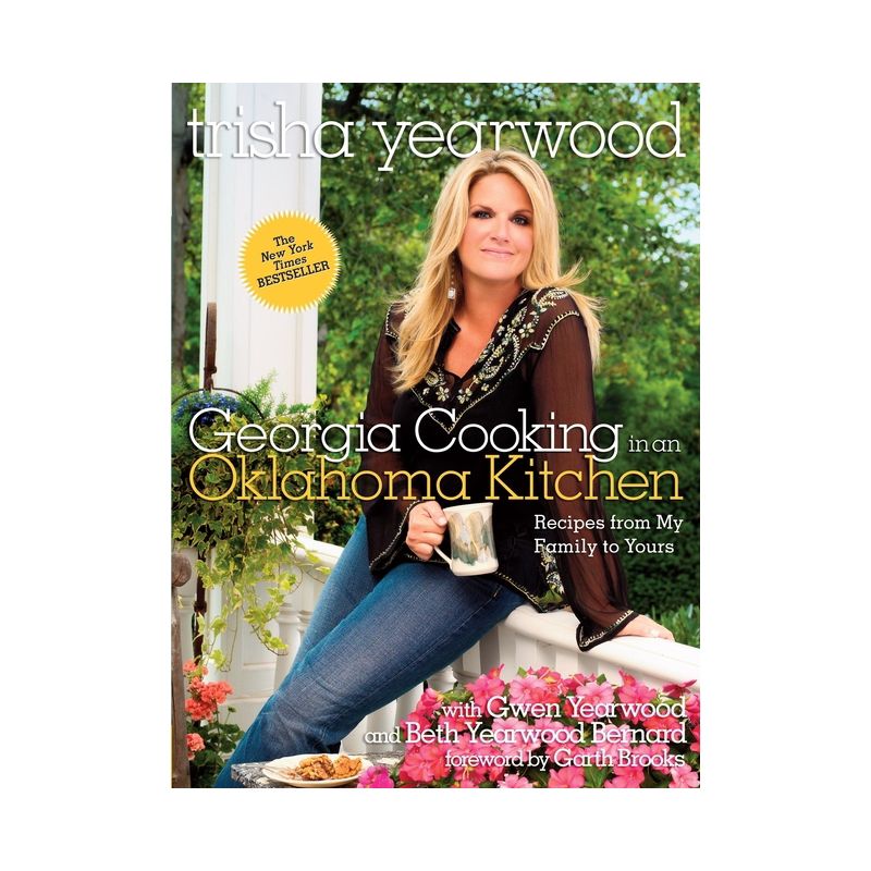 Georgia Cooking in an Oklahoma Kitchen - by  Trisha Yearwood (Paperback), 1 of 2