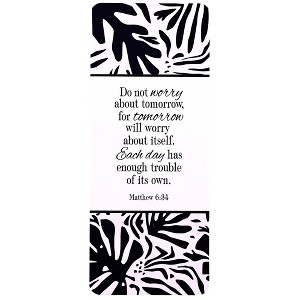 Dicksons BKM-BC99 Do Not Worry About Tomorrow Each Day Has Enough Trouble White and Black 6.5 x 2.75 Paper Encouraging Durable Laminated Bookcard - 1 of 2