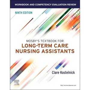 Workbook and Competency Evaluation Review for Mosby's Textbook for Long-Term Care Nursing Assistants - 9th Edition by  Clare Kostelnick (Hardcover) - 1 of 1